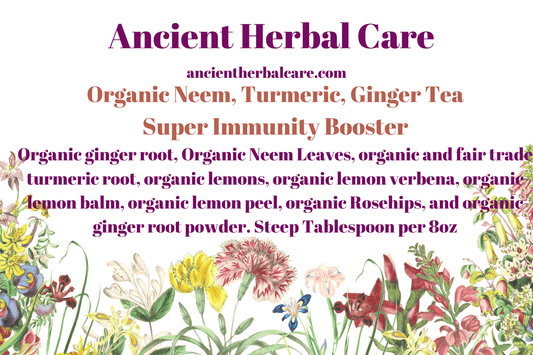 8oz Organic Neem Leaves, Turmeric Root, Ginger Tea - Ancient Herbal Care