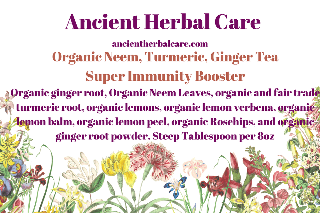 Organic Neem, Turmeric Ginger Detox Tea! Super Immunity Booster - Ancient Herbal Care